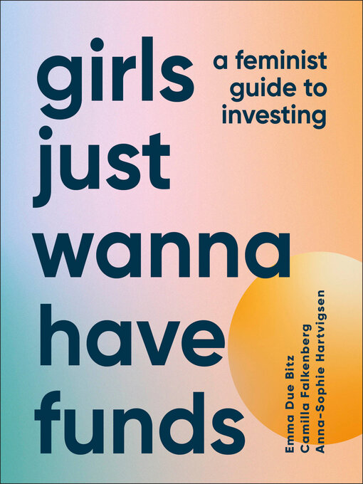 Title details for Girls Just Wanna Have Funds by Camilla Falkenberg - Wait list